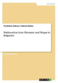 Marktanalyse feste Biomasse und Biogas in Bulgarien