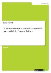 "El último verano" o la idealización de la maternidad de Carmen Laforet