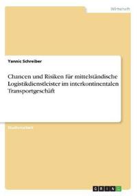 Chancen und Risiken für mittelständische Logistikdienstleister im interkontinentalen Transportgeschäft