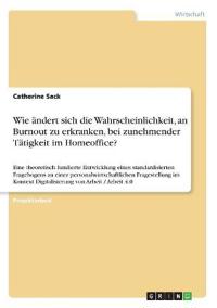 Wie ändert sich die Wahrscheinlichkeit, an Burnout zu erkranken, bei zunehmender Tätigkeit im Homeoffice?