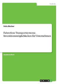 Fahrerlose Transportsysteme. Investitionsmöglichkeiten für Unternehmen