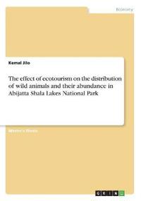 The effect of ecotourism on the distribution of wild animals and their abundance in Abijatta Shala Lakes National Park