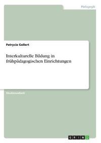 Interkulturelle Bildung in frühpädagogischen Einrichtungen