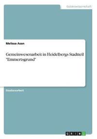 Gemeinwesenarbeit in Heidelbergs Stadtteil "Emmertsgrund"
