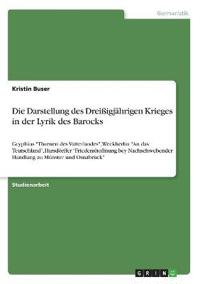 Die Darstellung des Dreißigjährigen Krieges in der Lyrik des Barocks