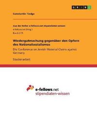 Wiedergutmachung gegenüber den Opfern des Nationalsozialismus