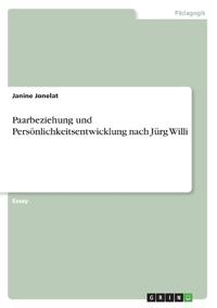 Paarbeziehung und Persönlichkeitsentwicklung nach Jürg Willi