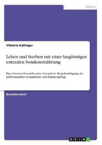 Leben und Sterben mit einer langfristigen enteralen Sondenernährung
