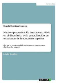 Matrices progresivas. Un instrumento válido en el diagnóstico de la generalización, en estudiantes de la educación superior