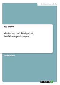 Marketing und Design bei Produktverpackungen