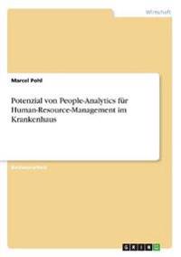 Potenzial von People-Analytics für Human-Resource-Management im Krankenhaus