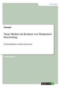 Neue Medien im Kontext von Montessori Beschulung