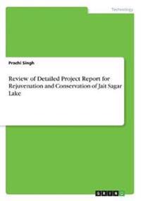 Review of Detailed Project Report for Rejuvenation and Conservation of Jait Sagar Lake