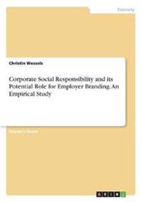 Corporate Social Responsibility and its Potential Role for Employer Branding. An Empirical Study