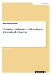 Marketing und Vertrieb bei Heineken im internationalen Kontext