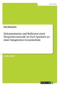 Dokumentation und Reflexion einer Hospitationsstunde im Fach Spanisch an einer Integrierten Gesamtschule