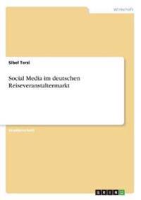 Social Media im deutschen Reiseveranstaltermarkt