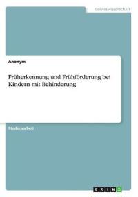 Früherkennung und Frühförderung bei Kindern mit Behinderung