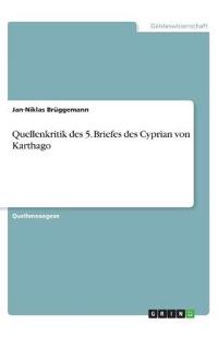 Quellenkritik des 5. Briefes des Cyprian von Karthago