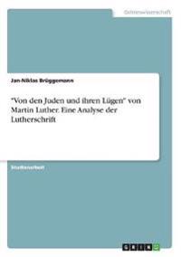 Kirjan kansi ""Von den Juden und ihren Lügen" von Martin Luther. Eine Analyse der Lutherschrift"
