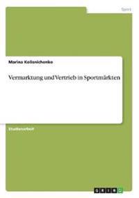 Vermarktung und Vertrieb in Sportmärkten