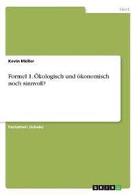 Formel 1. Ökologisch und ökonomisch noch sinnvoll?