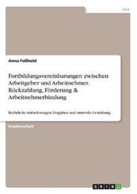 Fortbildungsvereinbarungen zwischen Arbeitgeber und Arbeitnehmer. Rückzahlung, Förderung & Arbeitnehmerbindung