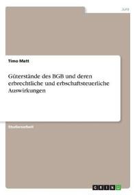 Güterstände des BGB und deren erbrechtliche und erbschaftsteuerliche Auswirkungen