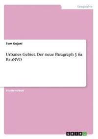 Urbanes Gebiet. Der neue Paragraph § 6a BauNVO