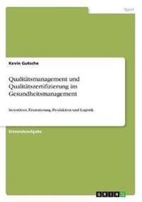 Qualitätsmanagement und Qualitätszertifizierung im Gesundheitsmanagement
