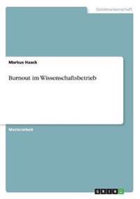 Burnout im Wissenschaftsbetrieb