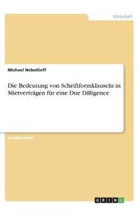 Die Bedeutung von Schriftformklauseln in Mietverträgen für eine Due Dilligence