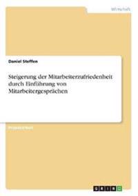 Steigerung der Mitarbeiterzufriedenheit durch Einführung von Mitarbeitergesprächen