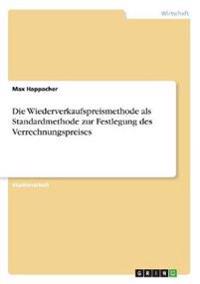 Die Wiederverkaufspreismethode als Standardmethode zur Festlegung des Verrechnungspreises