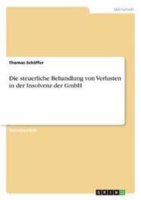 Die steuerliche Behandlung von Verlusten in der Insolvenz der GmbH