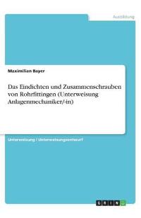 Das Eindichten und Zusammenschrauben von Rohrfittingen (Unterweisung Anlagenmechaniker/-in)