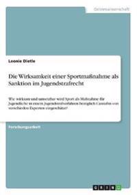 Die Wirksamkeit einer Sportmaßnahme als Sanktion im Jugendstrafrecht