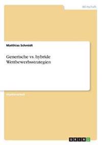 Generische vs. hybride Wettbewerbsstrategien