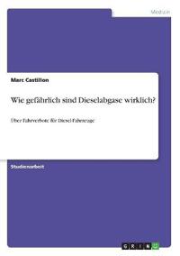Wie gefährlich sind Dieselabgase wirklich?
