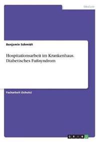 Hospitationsarbeit im Krankenhaus. Diabetisches Fußsyndrom