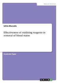 Effectiveness of oxidizing reagents in removal of blood stains