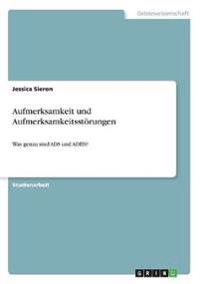 Aufmerksamkeit und Aufmerksamkeitsstörungen