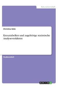Kreuztabellen und zugehörige statistische Analyseverfahren