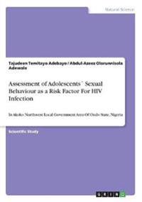 Assessment of Adolescents´ Sexual Behaviour as a Risk Factor For HIV Infection