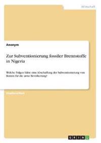 Zur Subventionierung fossiler Brennstoffe in Nigeria