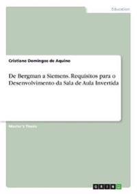 De Bergman a Siemens. Requisitos para o Desenvolvimento da Sala de Aula Invertida