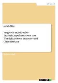 Vergleich individueller Bearbeitungsalternativen von Wandelbarrieren im Sport- und Chemiesektor