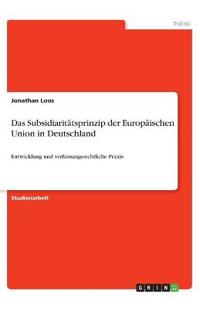 Das Subsidiaritätsprinzip der Europäischen Union in Deutschland