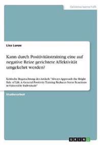 Kann durch Positivitätstraining eine auf negative Reize gerichtete Affektivität umgekehrt werden?