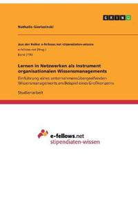Lernen in Netzwerken als Instrument organisationalen Wissensmanagements